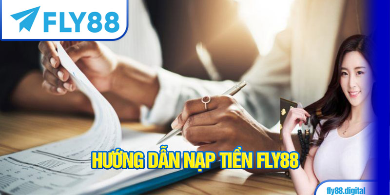 Hướng dẫn nạp tiền Fly88